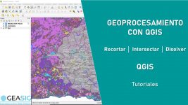Geoprocesamiento con QGIS: Recortar, Intersectar y Disolver