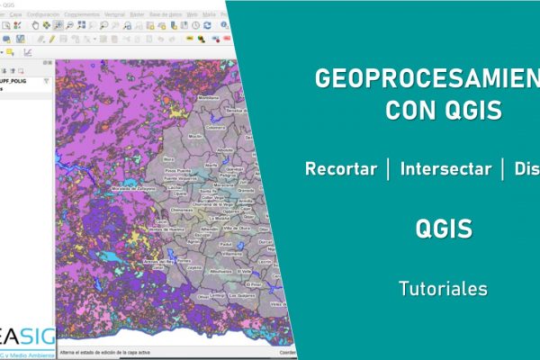 Geoprocesamiento con QGIS: Recortar, Intersectar y Disolver